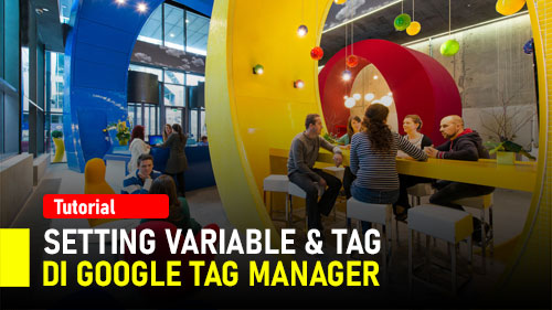 #33 [PENTING] Setup Variabel & Tags di GTM
