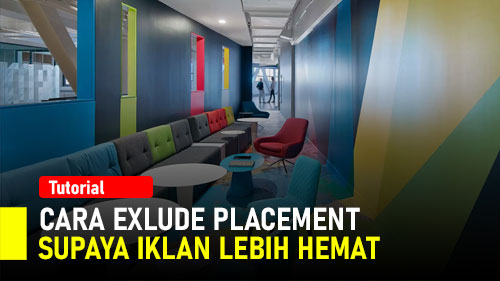 #39 Cara Exclude Placement di GDN