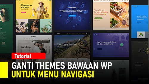 #52 Ganti Themes Bawaan WordPress Default