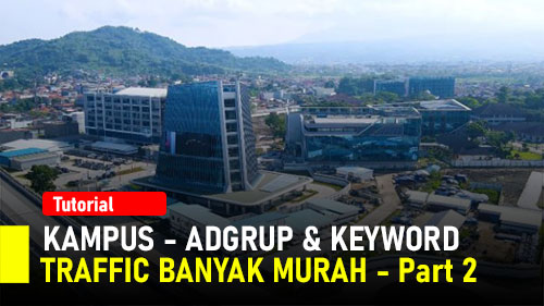 #74 Pengelompokkan Adgrup & Keyword – #2